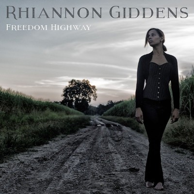 Rhiannon Giddens - Freedom Highway (2017) 