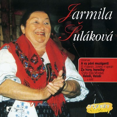 Jarmila Šuláková - Portréty Českých Hvězd - Jarmila Šuláková (Originální Nahrávky) 