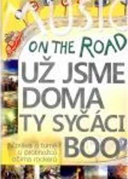 Už Jsme Doma, Ty syčáci a BooOn The Road - On The Road - Film o turné v Austrálii (DVD, 2014) 