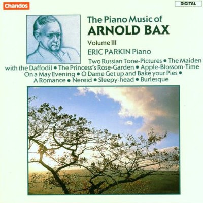 Arnold Bax / Eric Parkin - Hudba Pro Klavír – Vol. III (Edice 1998) 