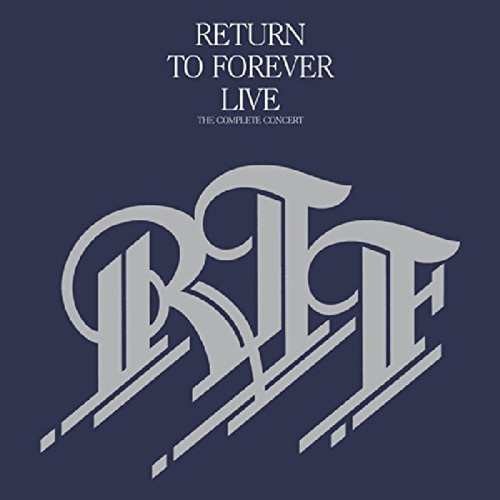 Return To Forever - Live: Complete Concert/2CD (2017) 