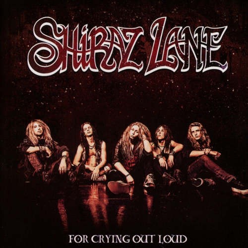 Shiraz Lane - For Crying Out Loud (2016) 