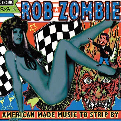 Rob Zombie - American Made Music To Strip By (Reedice 2018) - 180 gr. Vinyl 