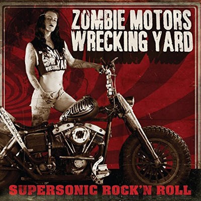 Zombie Motors Wrecking Yard - Supersonic Rock'n Roll (Limited Edition, 2017) - Vinyl 