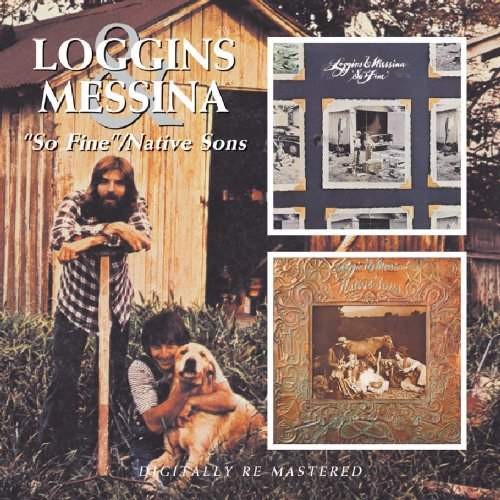 Loggins & Messina - So Fine/Native Sons 
