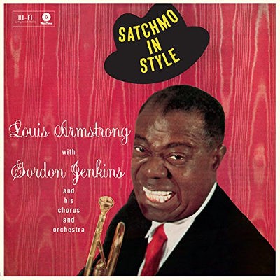 Louis Armstrong With Gordon Jenkins And His Chorus And Orchestra - Satchmo In Style (Limited Edition 2017) - 180 gr. Vinyl 