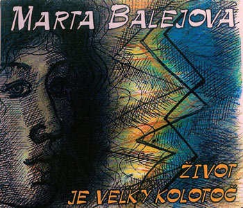 Marta Balejová - Život je velký kolotoč 