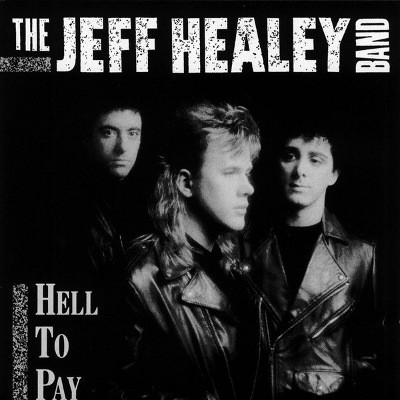 Jeff Healey Band - Hell To Pay (Edice 2012)
