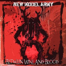 New Model Army - Between Wine And Blood/Vinyl 