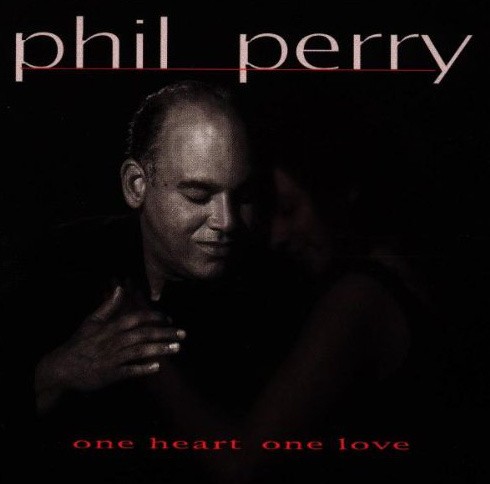 Phil Perry - One Heart One Love (1998) 