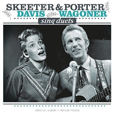 Porter Wagoner And Skeeter Davis - Skeeter Davis & Porter Wagoner Sing Duets (Edice 2017) - Vinyl 