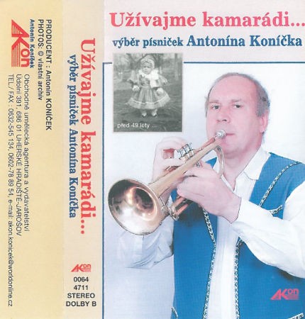 Various Artists - Užívajme kamarádi - Výběr písniček Antonína Koníčka (Kazeta, 1999)