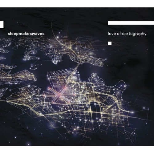 Sleepmakeswaves - Love Of Cartography (2014) 