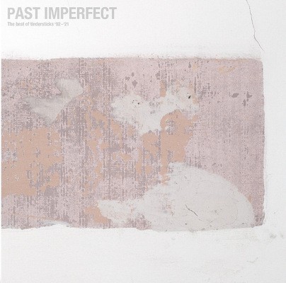 Tindersticks - Past Imperfect: The Best Of Tindersticks '92 - '21 (2022) /2CD
