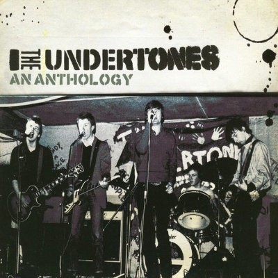 Undertones - An Anthology (2008) 