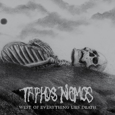 Taphos Nomos - West Of Everything Lies Death (EP, Edice 2016) 