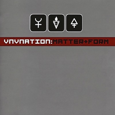 VNV Nation - Matter + Form (2005)