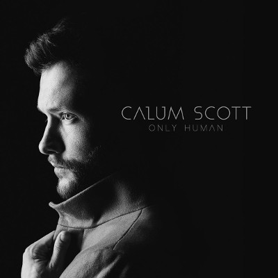 Calum Scott - Only Human (Deluxe Edition, 2018) 