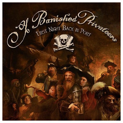 Ye Banished Privateers - First Night Back In Port (Limited Edition, 2017) - Vinyl 