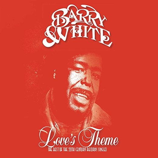 Barry White - Love's Theme: The Best Of The 20th Century Records Singles (2018) 