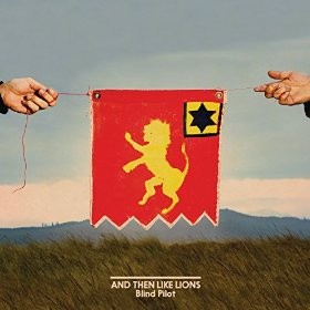 Blind Pilot - And Then Like Lions/LP (2016) 
