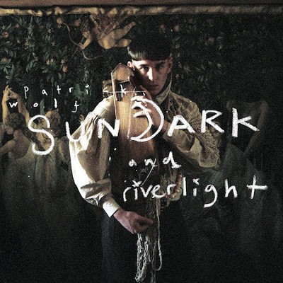 Patrick Wolf - Sundark And Riverlight (2012)