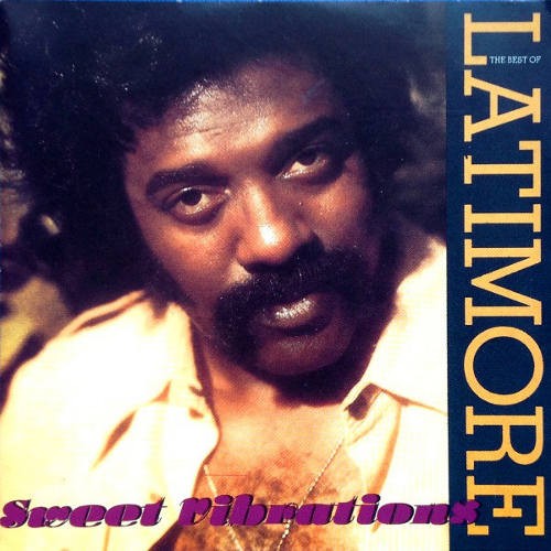 Latimore - Sweet Vibrations The Best Of