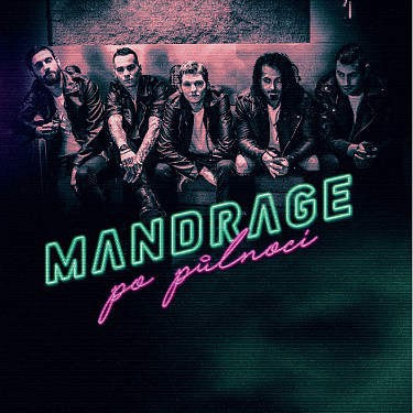 Mandrage - Po půlnoci (2018) 