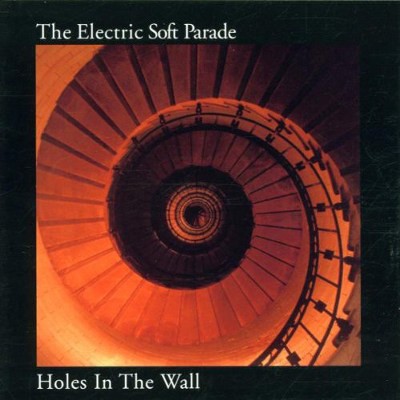 Electric Soft Parade - Holes In The Wall (2002) 