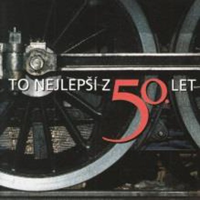 Various Artists - To Nejlepší Z 50. Let (2015) 