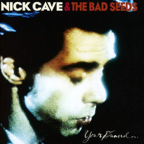 Nick Cave & The Bad Seeds - Your Funeral My Trial (2016) 