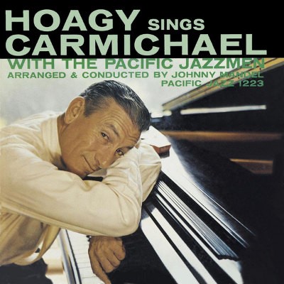Carmichael Hoagy - Hoagy Sings Carmichael With The Pacific Jazzmen 