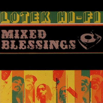 Lotek Hi-Fi - Mixed Blessings (2005) 