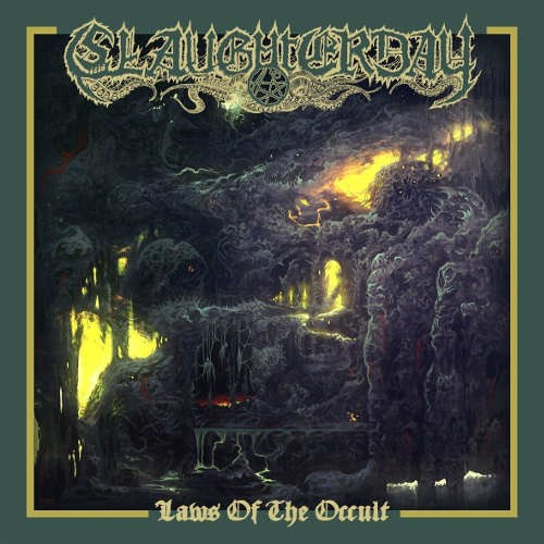 Slaughterday - Laws Of The Occult (2016) 