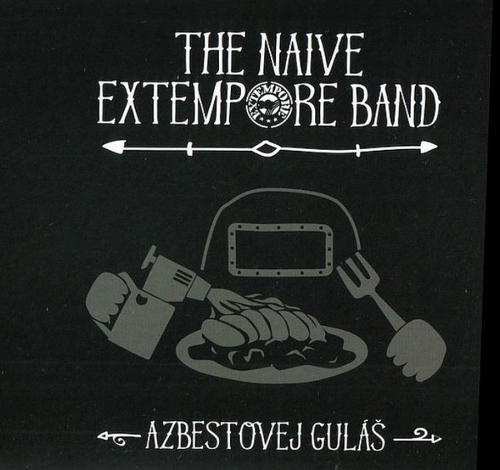 Naive Extempore Band - Azbestovej guláš (2017) 