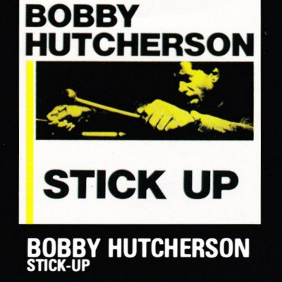 Bobby Hutcherson - Stick-Up (Edice 1999)