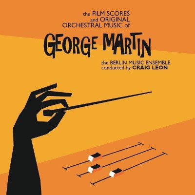 Soundtrack / Berlin Music Ensemble, Craig Leon - Film Scores And Original Orchestral Music Of George Martin (2018) - Vinyl GEORGE MARTIN