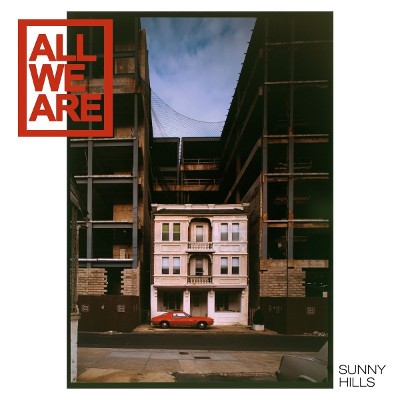 All We Are - Sunny Hills (2017) - Vinyl 