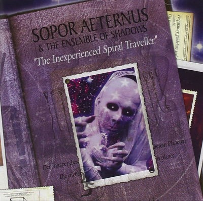 Sopor Aeternus & The Ensemble Of Shadows - Inexperienced Spiral Traveller (Edice 2004)