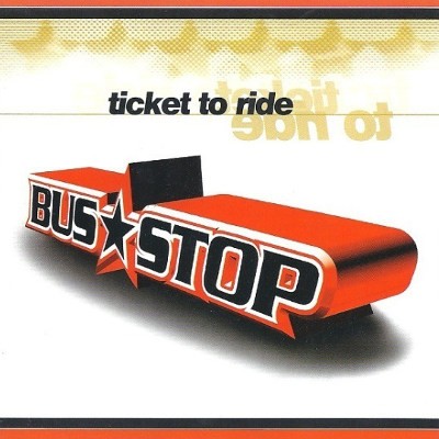 Bus Stop - Ticket To Ride (1999) 