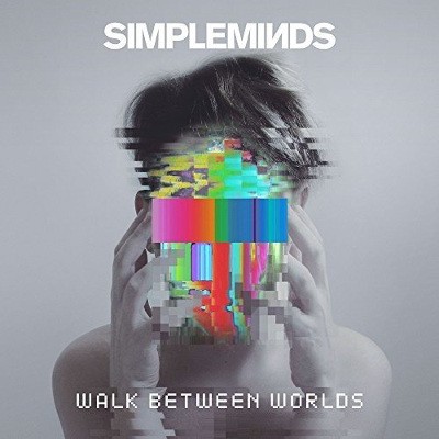 Simple Minds - Walk Between Worlds (2018) – Vinyl 