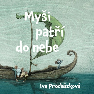 Iva Procházková - Myši patří do nebe (CD-MP3, 2022)