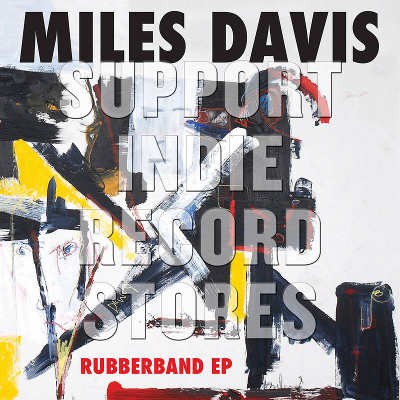 Miles Davis - Rubberband (EP, RSD 2018) - Vinyl 