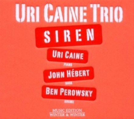 Uri Caine Trio - Siren 