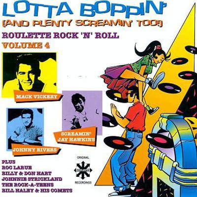 Various Artists - Lotta Boppin' (And Plenty Screamin' Too!) - Roulette Rock 'N' Roll, Volume 4 (AND PLENTY SCREAMIN` TOO)