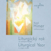 Karel Hiner - Liturgický Rok Ve Varhanní Hudbě 