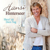 Hansi Hinterseer - Heut' Ist Dein Tag (2013) 