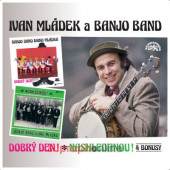 Ivan Mládek, Banjo Band Ivana Mládka - Dobrý den! & Nashledanou! & bonusy (2022) /2CD