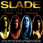 Slade - Greatest Hits - Feel The Noize 