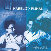 Karel Plíhal - Nebe Počká (2004) 